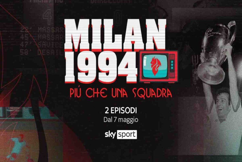 Milan 1994 più che una squadra Sky
